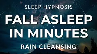 Thumbnail: Sleep Hypnosis Fall Asleep Fast, Release All Thoughts | Cleansing Rain Edition (Black Screen)