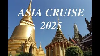 Thumbnail: ASIA CRUISE 2025 -TAIWAN | HONG KONG | PHILIPPINES | MALAYSIA| BRUNEI | VIETNAM THAILAND | SINGAPORE