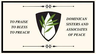 Thumbnail: TO PRAISE ~ TO BLESS ~ TO PREACH - Dominican Sisters and Associates of Peace