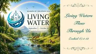 Thumbnail: SEASON OF CREATION ~ 2026 - "Living Waters Flow Through Us"