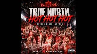 Thumbnail: True North - Hot Hot Hot (Canadian Sprint Anthem) - Micky Media Productions