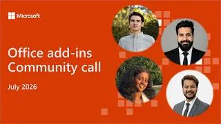 Thumbnail: Office add-ins community call - July 2026