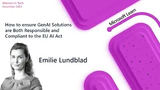 Thumbnail: Emilie Lundblad   How to ensure GenAI Solutions are Both Responsible and Compliant to the EU AI Act