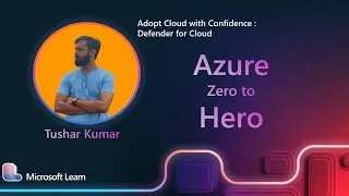 Thumbnail: Tushar Kumar - Adopt Cloud with Confidence   Defender for Cloud