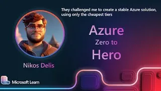 Thumbnail: Nikos Delis - They challenged me to create a stable Azure solution, using only the cheapest tiers