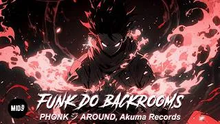 Thumbnail: PHONK ジ AROUND, Akuma Records - FUNK DO BACKROOMS 💫 ELECTRONIC DANCE PHONK