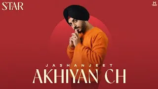 Thumbnail: Akhiyan ch (Official Album) Jashanjeet | Latest Punjabi Songs 2026 | Midland Records
