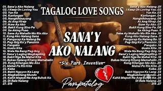 Thumbnail: Best OPM Tagalog Love Songs 🎧 OPM 80's 90's Hits Song 🔥 Sana'y Ako Nalang - Six Part Invention