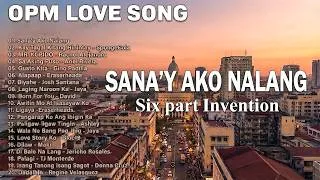 Thumbnail: Best OPM Tagalog Love Songs 🎧 OPM 80's 90's Hits Song 🔥 Sana'y Ako Nalang - Six Part Invention
