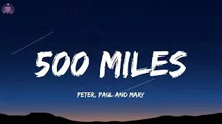 Thumbnail: Peter, Paul And Mary - 500 Miles  (Lyrics)
