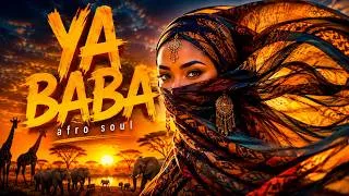 Thumbnail: YA BABA | Afro Soul 2026 🌍 Deep African Vibes & Desert Rhythms