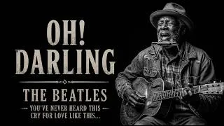 Thumbnail: Oh! Darling (The Beatles) 💔 You’ve NEVER Heard This Cry for Love Like This…