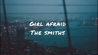 Thumbnail: Girl Afraid By The Smiths (lyrics)