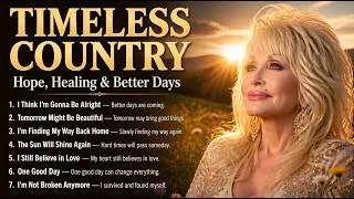 Thumbnail: Timeless Country Songs 🌅 Hope, Healing & Better Days