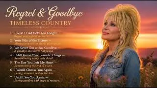 Thumbnail: Timeless Country Songs About Lost Love & Goodbye | Songs for the Memories We Keep