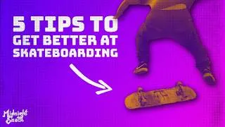 Thumbnail: 5 Tips to Learn ANY Skateboard Trick FASTER!