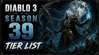 Thumbnail: Diablo 3 Season 39 Tier List (Top Meta Builds)