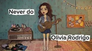 Thumbnail: Olivia Rodrigo - never do (Lyric Video) [DEMO]