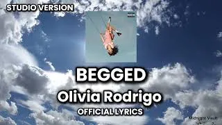 Thumbnail: Olivia Rodrigo - begged (Lyric Video) [STUDIO VERSION]