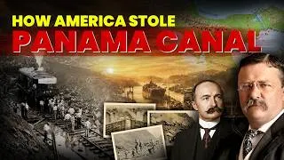 Thumbnail: How The US Stole the Panama Canal | Greatest Geopolitical Heist in History