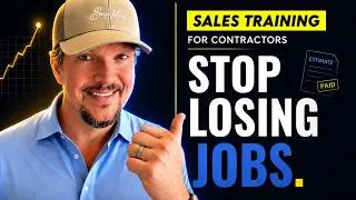 Thumbnail: Stop Losing Jobs | Ultimate Sales Training for Contractors