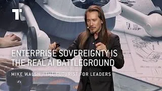 Thumbnail: Enterprise Sovereignty Is the Real AI Battleground | Mike Walsh | Futurist Keynote Speaker
