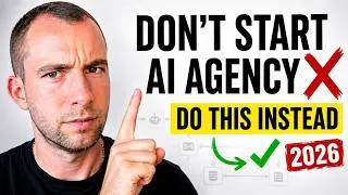 Thumbnail: Don't Start an AI Automation Agency in 2026 (Do This Instead)
