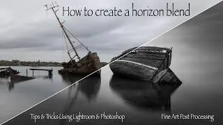 Thumbnail: How to create a horizon blend photograph using Lightroom and photoshop
