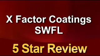 Thumbnail: X Factor Coatings SWFL Estero Remarkable Five Star Review by Lanny Nestico