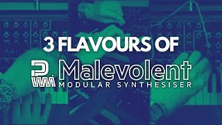 Thumbnail: 3 Flavours of Malevolent (PWM Malevolent Demo)