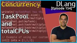 Thumbnail: TaskPool - totalCPUs and creating a task pool- Part 7 of N [D Language - Dlang Episode 154]