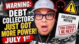 Thumbnail: URGENT: July 1st Changes Give Debt Collectors More Power