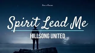 Thumbnail: Spirit Lead Me - Hillsong UNITED (Lyrics)