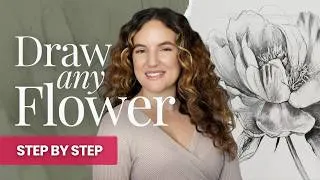 Thumbnail: Drawing Realistic Flowers | The Complete Step by Step Process