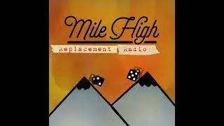Thumbnail: Episode 302 - Mile High Replacement Radio