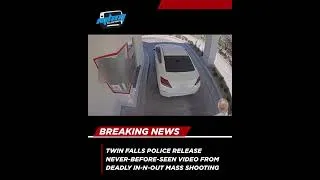 Thumbnail: BREAKING: Twin Falls Police Release Never-Before-Seen Video From Deadly In-N-Out Mass Shooting