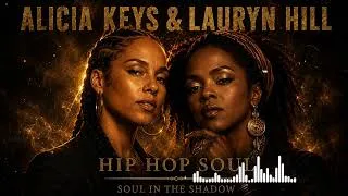 Thumbnail: Alicia Keys & Lauryn Hill – Hip Hop Soul Frequencies | Neo Soul & Conscious Rap Vibes