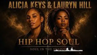 Thumbnail: Alicia Keys & Lauryn Hill – Hip Hop Soul Frequencies | Neo Soul & Conscious Rap Vibes