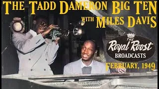 Thumbnail: Tadd Dameron's Big Ten with Miles Davis- February 19 & 26, 1949 Royal Roost, NYC | REMASTERED