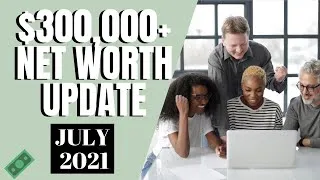 Thumbnail: NET WORTH UPDATE July 2021 | Middle Class Couple Financial Independence Journey MillennialonFIRE