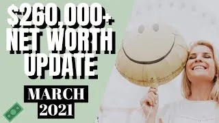 Thumbnail: NET WORTH UPDATE March 2021 | Middle Class Couple Financial Independence Journey MillennialonFIRE
