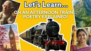 Thumbnail: 🚆 GCSE English: On an Afternoon Train... Poem Explained – Beginner’s Guide | Let’s Learn Series