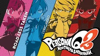 Thumbnail: Persona Q2: New Cinema Labyrinth OST - Road Less Taken (With Lyrics)
