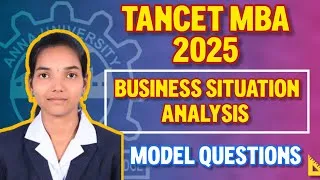 Thumbnail: TANCET MBA 2025 | BUSINESS SITUATION ANALYSIS - MODEL QUESTION | EXAM TIPS IN TAMIL #TANCET QUESTION