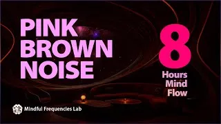 Thumbnail: PINK BROWN NOISE LOUNGE 8 Hours Mind Flow for Productivity and Study, ADHD Support for Deep Focus.