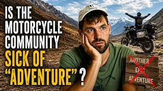 Thumbnail: Is the Motorcycle Community Sick of "Adventure"?