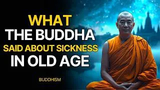 Thumbnail: What The Buddha Taught About Sickness in Old Age | Buddhist Wisdom