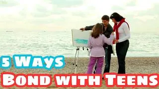 Thumbnail: 5 Simple Ways for Parents to Connect with Teenagers. Bond with Teens