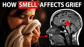 Thumbnail: Why Smells Can Make You Feel Like a Loved One Is Still Here — The Neuroscience of Grief
