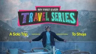 Thumbnail: A Solo Trip to SHOJA, Himachal Pradesh : TRAILER